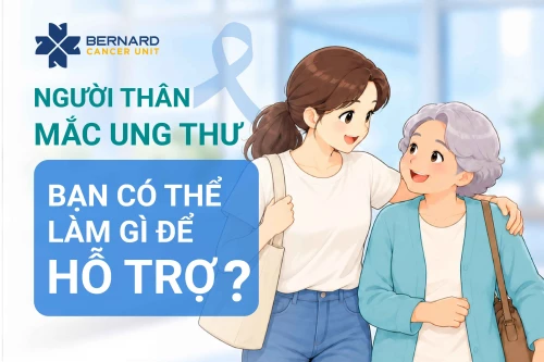 LÀM GÌ KHI NGƯỜI THÂN VỪA ĐƯỢC CHẨN ĐOÁN UNG THƯ?​